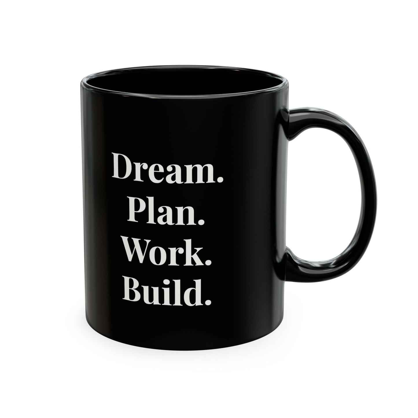 Motivational Black Ceramic Mug — “Dream. Plan. Work. Build.” Inspirational Coffee Cup
