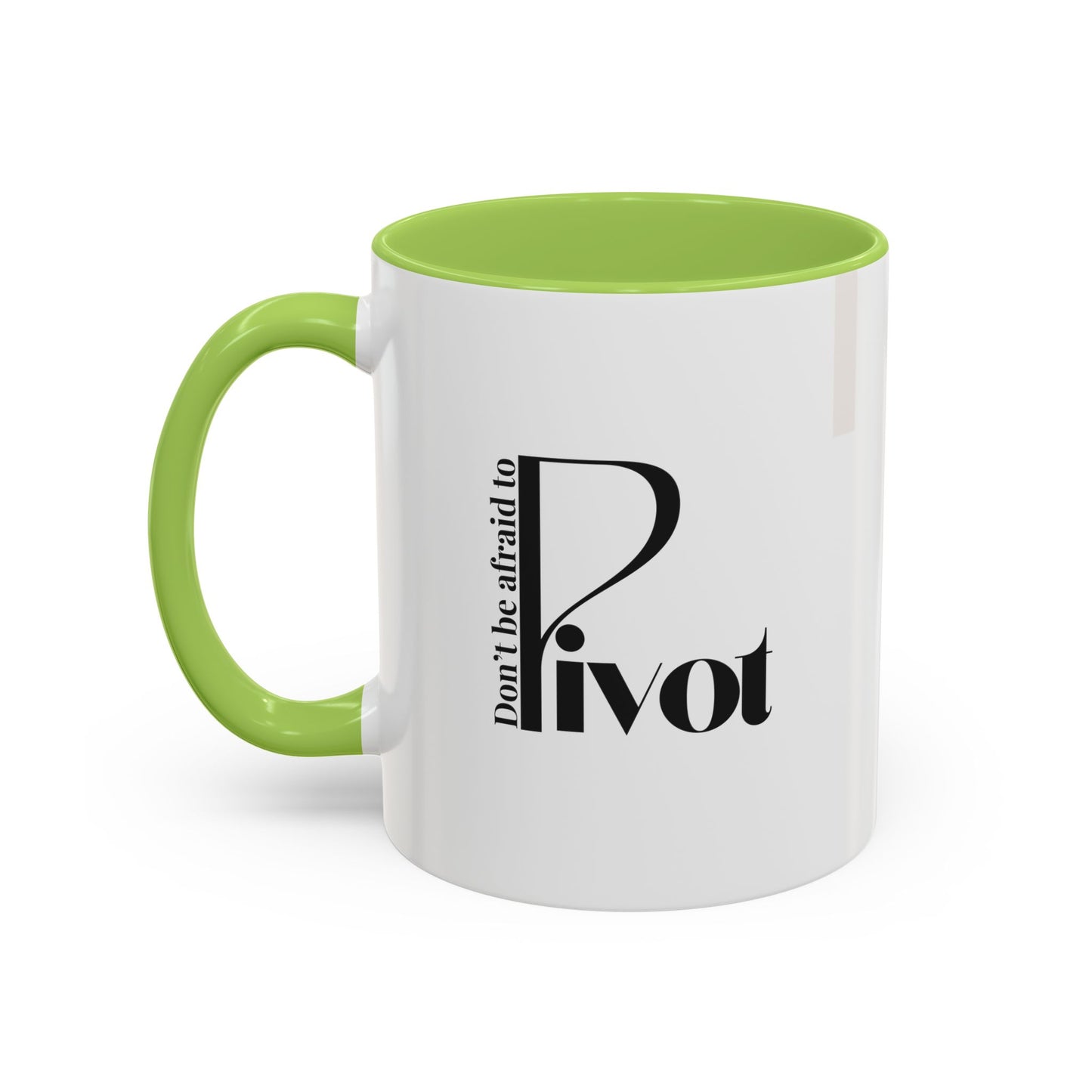 Don't Be Afraid to Pivot Accent Coffee Mug — Inspirational Office Gift (11/15 oz)