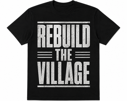 A black short-sleeve crewneck t-shirt with a distressed white graphic print on the front that reads 'REBUILD THE VILLAGE' in bold block letters with horizontal line accents.